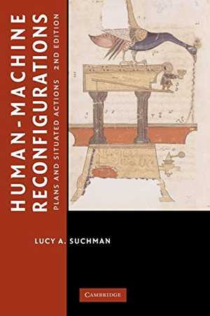 Human-Machine Reconfigurations: Plans and Situated Actions